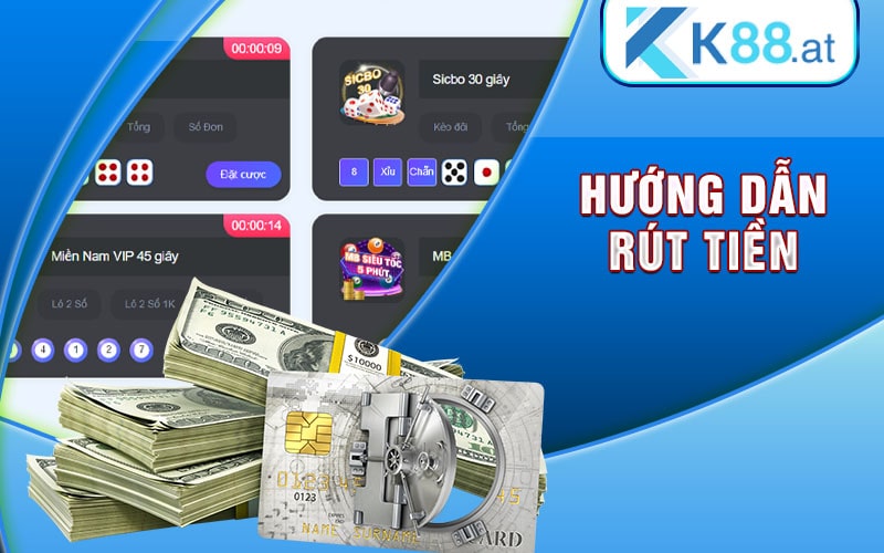 Hướng Dẫn Rút Tiền K88 Trong Vòng 2 Phút An Toàn Nhất 6 Hướng dẫn rút tiền K88